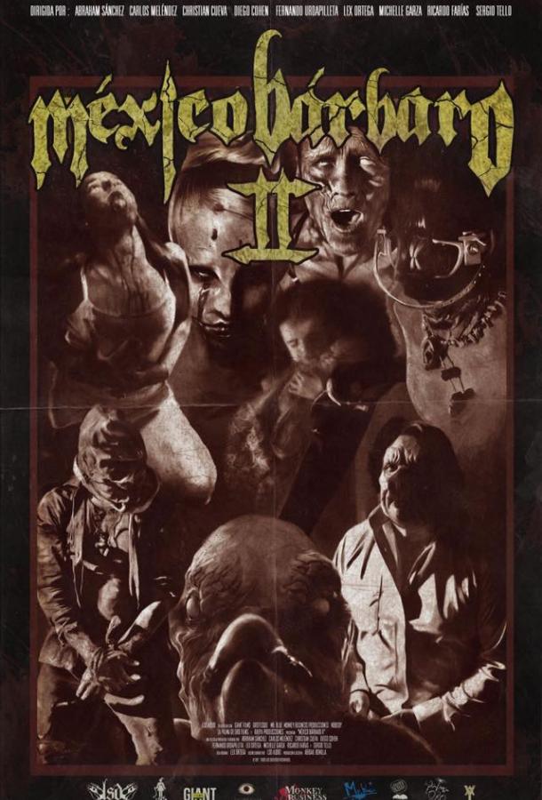 Варварская Мексика 2 / Mexico Barbaro II (2017) 