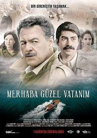 Здраствуй, моя прекрасная родина / Merhaba G?zel Vatanim (2019) 