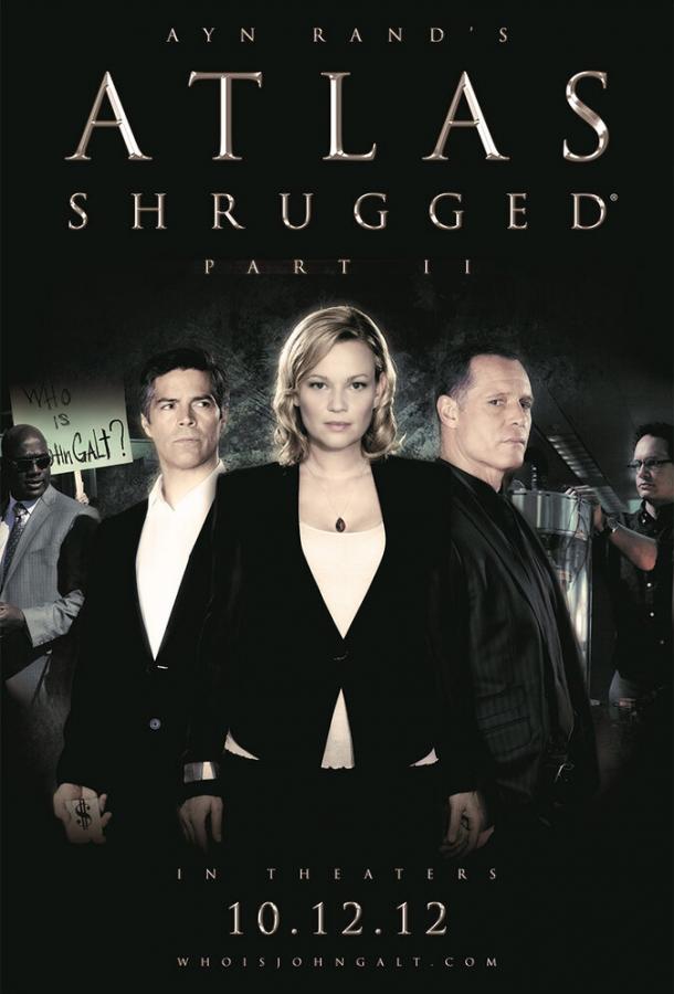 Атлант расправил плечи: Часть 2 / Atlas Shrugged II: The Strike (2012) 