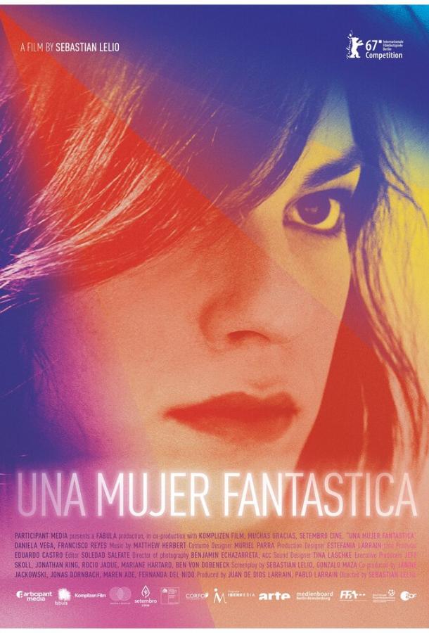 Фантастическая женщина / Una Mujer Fant?stica (2017) 