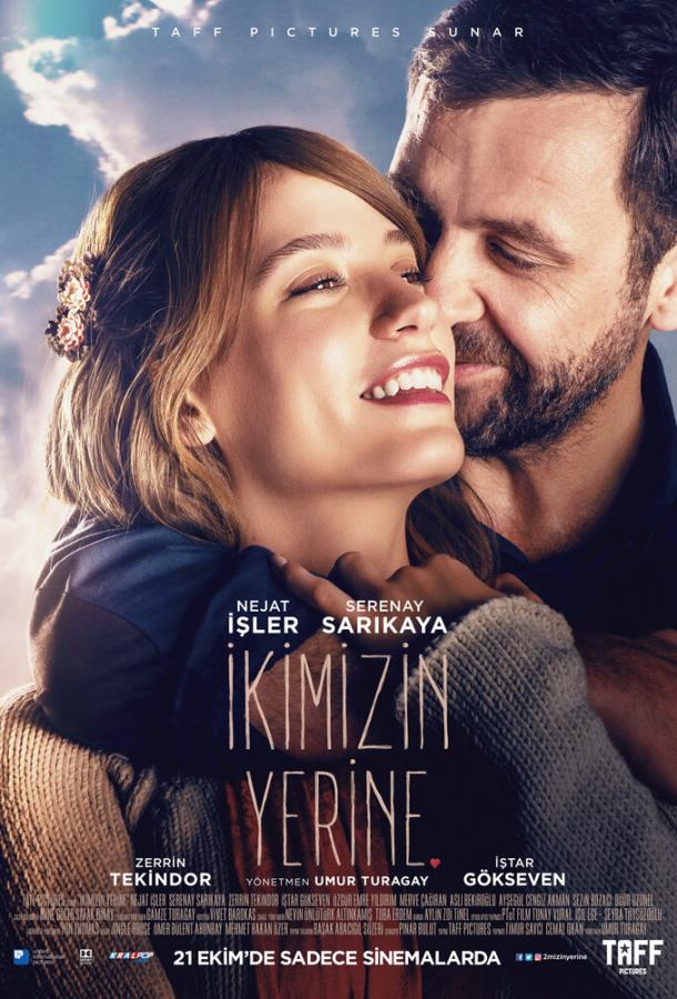Вместо нас двоих / Ikimizin Yerine (2016) 