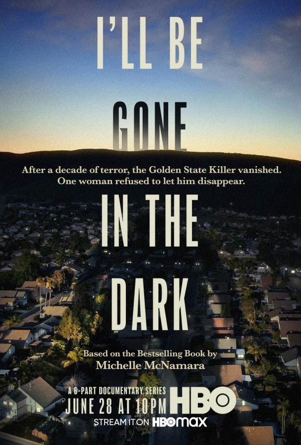Я исчезну во тьме / I'll Be Gone in the Dark (2020) 