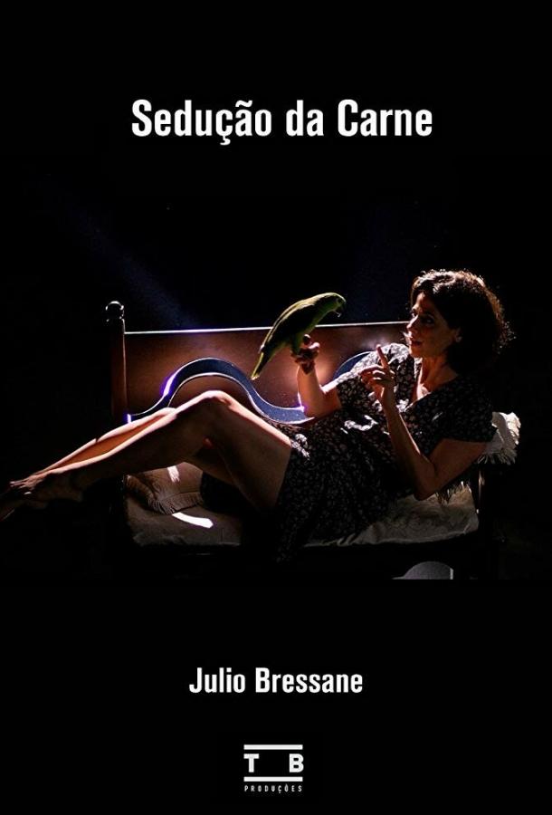 Обольщение плоти / Sedu??o da Carne (2018) 