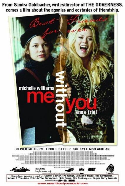 С тобой и без тебя / Me Without You (2001) 
