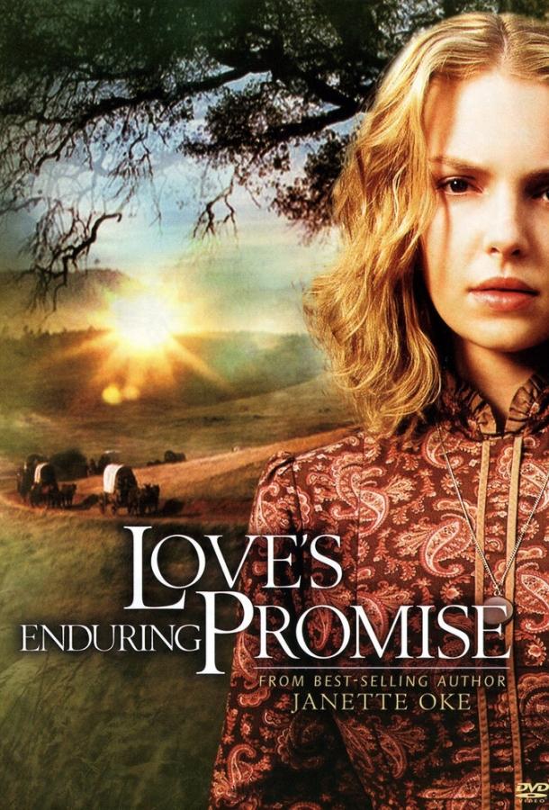 Завет любви / Love's Enduring Promise (2004) 