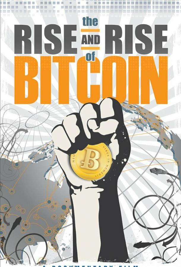 Восхождение биткойна / The Rise and Rise of Bitcoin (2014) 